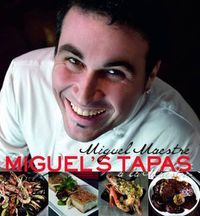 Cover image for Miguel's Tapas: A la Maestre