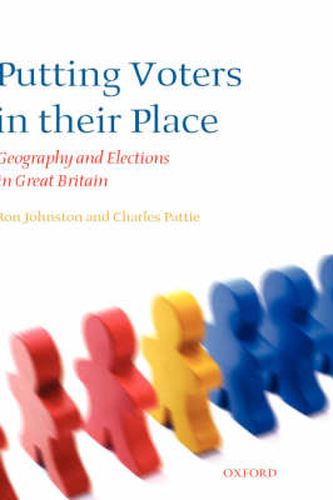 Putting Voters in Their Place: Geography and Elections in Great Britain