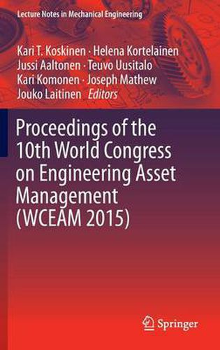 Cover image for Proceedings of the 10th World Congress on Engineering Asset Management (WCEAM 2015)