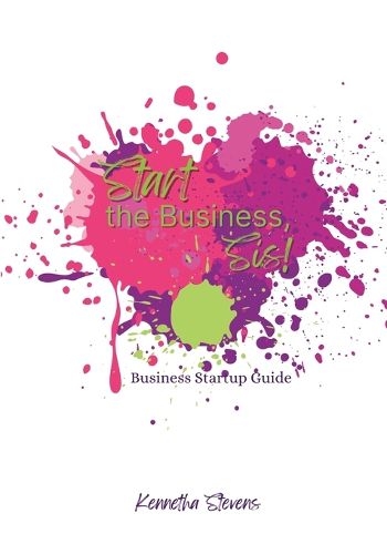 Cover image for Start the Business, Sis!