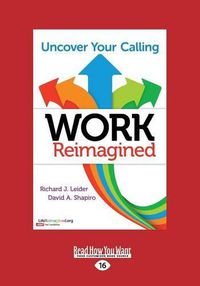 Cover image for Work Reimagined: Uncover Your Calling