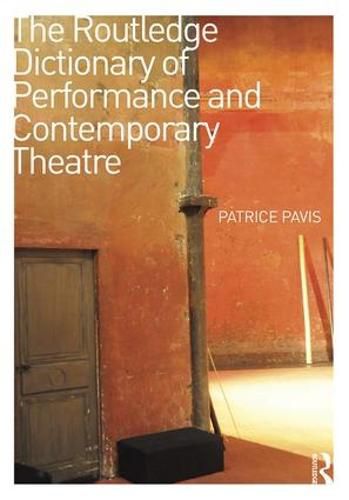 Cover image for The Routledge Dictionary of Performance and Contemporary Theatre