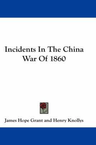 Incidents in the China War of 1860