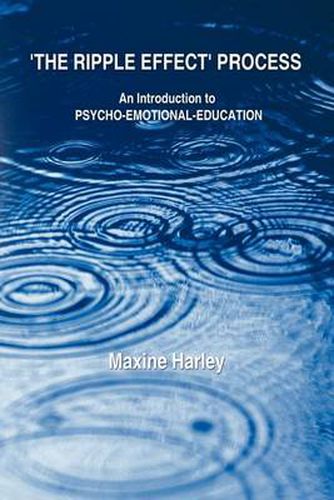 Cover image for The Ripple Effect Process: An Introduction to Psycho-Emotional-Education