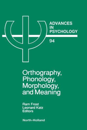 Cover image for Orthography, Phonology, Morphology and Meaning