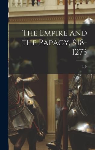 The Empire and the Papacy, 918-1273