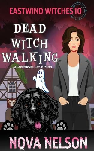 Cover image for Dead Witch Walking: A Paranormal Cozy Mystery