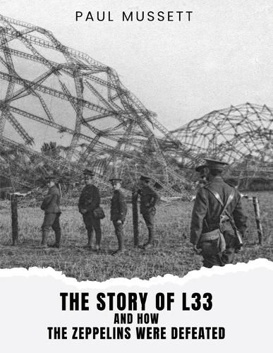 The Story of L33 and How the Zeppelins Were Defeated