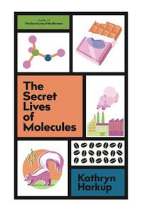 Cover image for The Secret Lives of Molecules