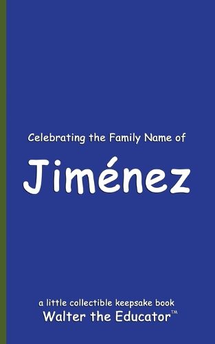 Celebrating the Family Name of Jimenez