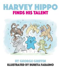 Cover image for Harvey Hippo Finds His Talent