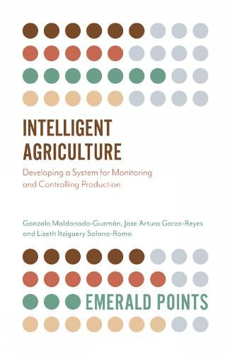 Cover image for Intelligent Agriculture: Developing a System for Monitoring and Controlling Production