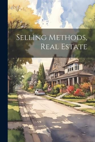 Cover image for Selling Methods, Real Estate