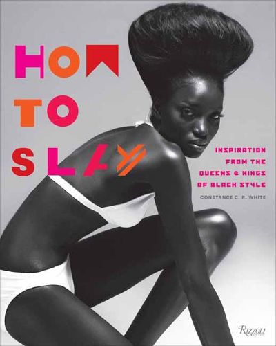 Cover image for How to Slay: Inspiration from the Queens and Kings of Black Style