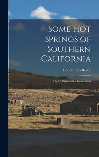 Cover image for Some Hot Springs of Southern California