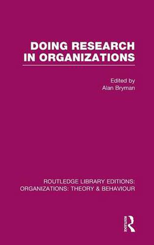 Cover image for Doing Research in Organizations (RLE: Organizations)