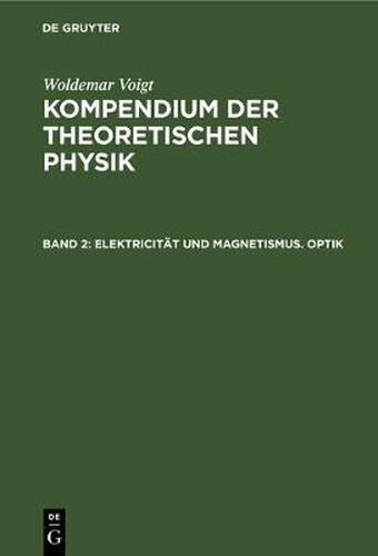 Elektricitat Und Magnetismus. Optik