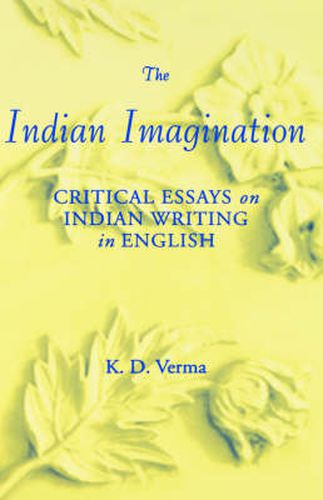 Cover image for The Indian Imagination: Critical Essays on Indian Writing in English