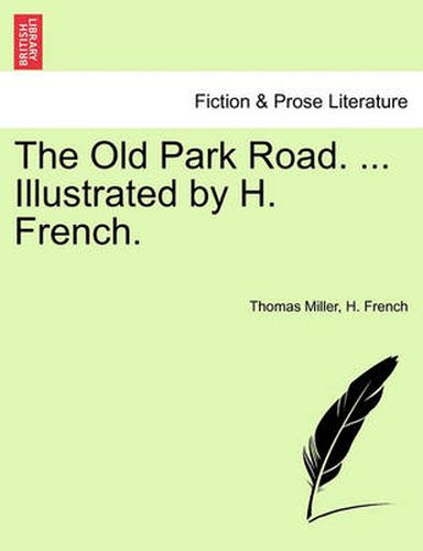 Cover image for The Old Park Road. ... Illustrated by H. French.