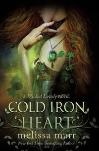 Cover image for Cold Iron Heart: A Wicked Lovely Novel