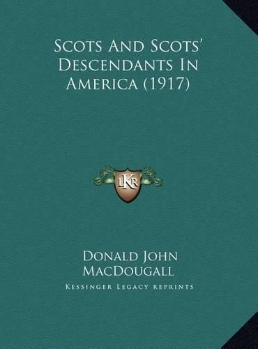 Cover image for Scots and Scots' Descendants in America (1917) Scots and Scots' Descendants in America (1917)