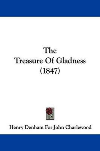 Cover image for The Treasure Of Gladness (1847)