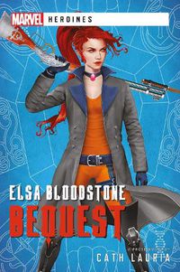 Cover image for Elsa Bloodstone: Bequest: A Marvel Heroines Novel