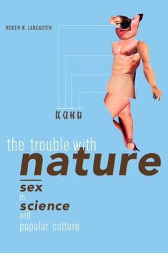 Cover image for The Trouble with Nature: Sex in Science and Popular Culture