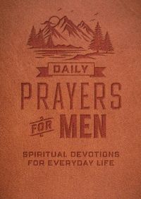 Cover image for Daily Prayers for Men: Spiritual Devotions for Everyday Life