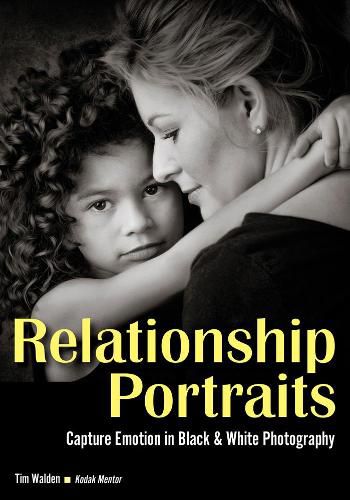 Cover image for Relationship Portraits: Capture Emotion in Black & White Photography