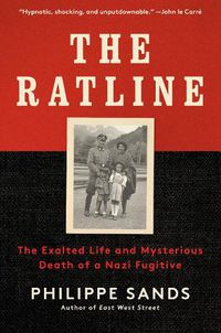 Cover image for The Ratline: The Exalted Life and Mysterious Death of a Nazi Fugitive
