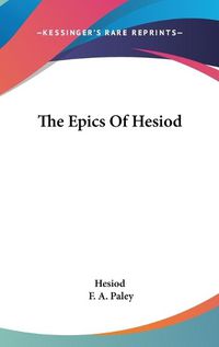 Cover image for The Epics of Hesiod