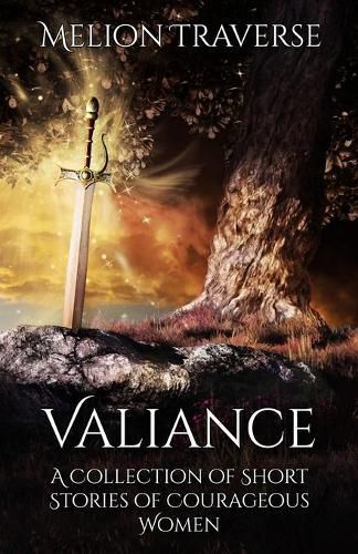 Cover image for Valiance: A Collection of Short Stories of Courageous Women