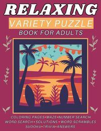 Cover image for Relaxing Variety Puzzle Book for Adults and Seniors