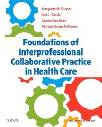 Cover image for Foundations of Interprofessional Collaborative Practice in Health Care