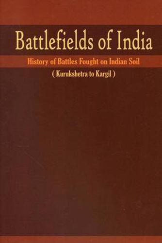 Cover image for Battlefields of India: History of Battles Fought on Indian Soil
