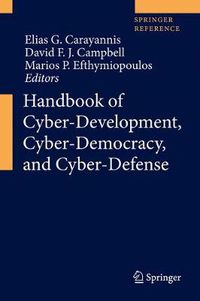 Cover image for Handbook of Cyber-Development, Cyber-Democracy, and Cyber-Defense