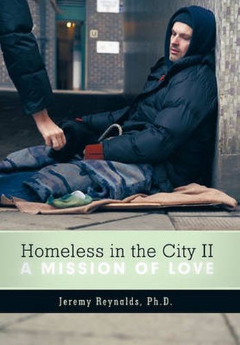 Cover image for Homeless in the City II: A Mission of Love