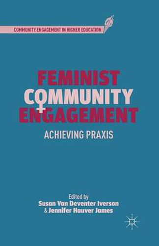 Cover image for Feminist Community Engagement: Achieving Praxis