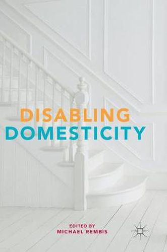 Cover image for Disabling Domesticity