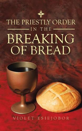 Cover image for The Priestly Order in the Breaking of Bread