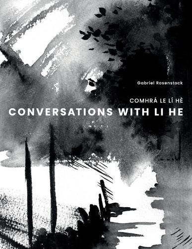 Conversations with Li He: Comhra Le LI He