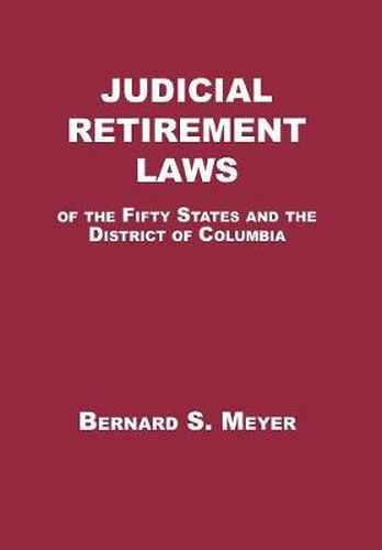 Judicial Retirement Laws of the 50 States and the District of Columbia