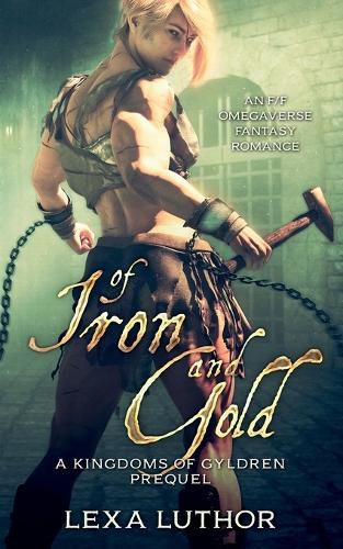 Cover image for Of Iron and Gold