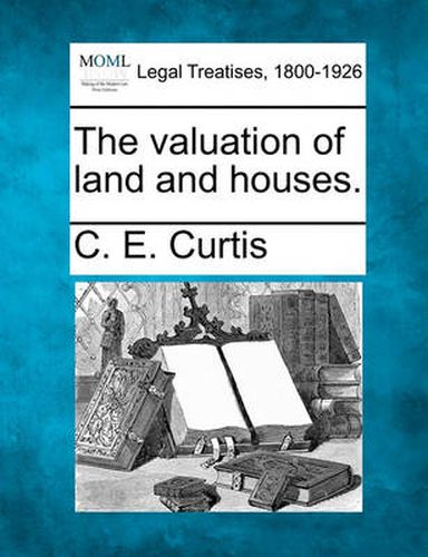 Cover image for The Valuation of Land and Houses.