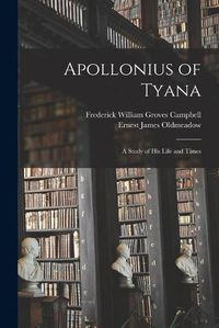 Cover image for Apollonius of Tyana; a Study of his Life and Times