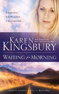 Cover image for Waiting for Morning: Book 1 in the Forever Faithful Trilogy