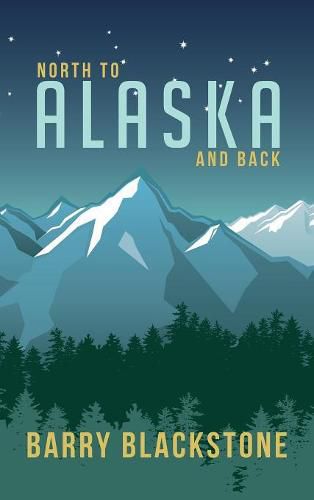 Cover image for North to Alaska and Back