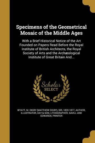 Cover image for Specimens of the Geometrical Mosaic of the Middle Ages
