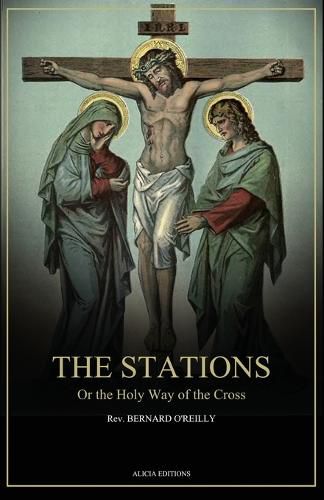 The Stations, Or the Holy Way of the Cross